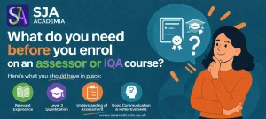 Requirements before enrolling on assessor or IQA course UK guide